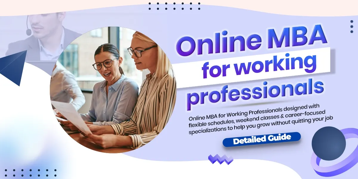 Online MBA for Working Professionals – Admission, Fees & Salary
